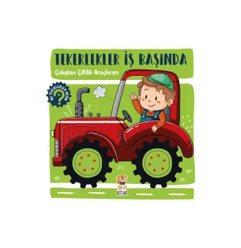 Tekerlekler İş Başında-Çalışkan Çiftlik Araçlarım İnce Motor,Hareketli Tekerlekli Kitap 0-3 Yaş