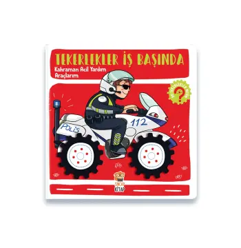 Tekerlekler İş Başında Kahraman Acil Yardım Araçlarım | Hareketli Tekerlekli Kitap 0-3 Yaş