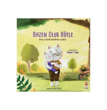 Bazen Olur Böyle Biraz Kıskandım Sanki | Duygusal Zekâ ve Güven Geliştiren Kitap 3-6 Yaş