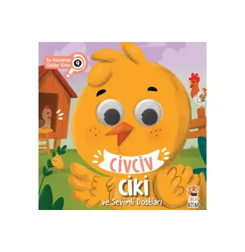 Civciv Ciki ve Sevimli Dostları | Bu Kocaman Gözler Kimin? | 12-24 Ay Hareketli Gözlü Eğitici Kitap