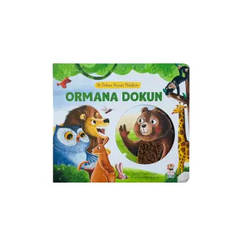 Ilk Dokun Hisset Kitabım - Ormana Dokun
