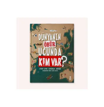 Dünyanın Öbür Ucunda Kim Var?