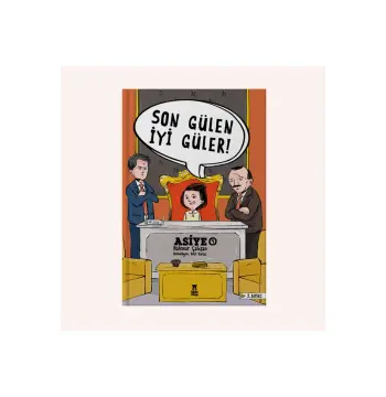 ASİYE 4 - Son Gülen İyi Güler!