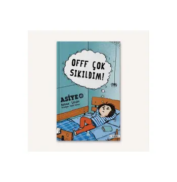 ASİYE 2 - Offf Çok Sıkıldım!
