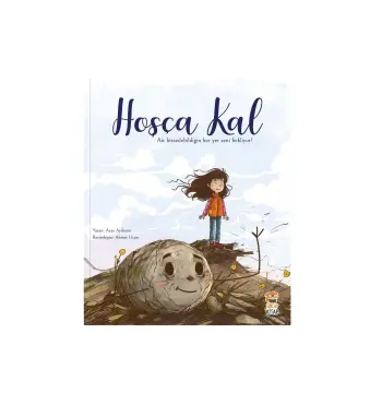 Hoşça Kal-Eğitici Hikâye Kitabı Duygularını Tanıma ve Uyum 4-6 Yaş