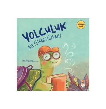 Yolculuk Bir Kitaba Sığar Mı ? P4C Eğitici Çocuk Kitabı Düşünme ve Dil Gelişimi 4-6 Yaş