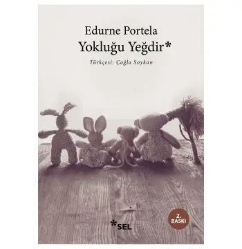 Yokluğu Yeğdir kitabı güncel Edurne Portela Edebiyat Kitapları