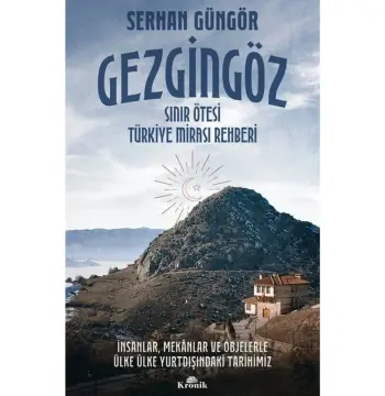 Gezgingöz: Sınır Ötesi Türkiye Mirası Rehberi / 360 - Bir Dünya Turu Seyahatnamesi 2 Kitap Set