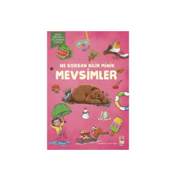 Ne Sorsan Bilir Minik Mevsimler | Dört Mevsim, Doğa Olayları ve İlk Kavramlar Kitabı | 3-6 Yaş