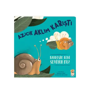 Azıcık Aklım Karıştı Kardeşim Beni Seviyor Mu? | Kardeşlik ve Duygusal Gelişim | 4-6 Yaş
