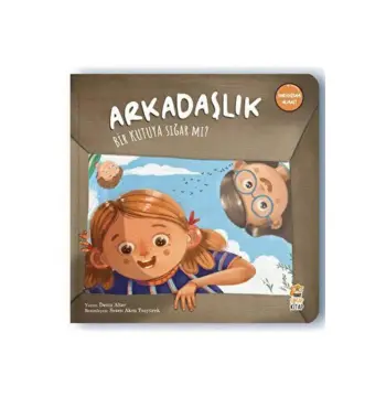 Arkadaşlık Bir Kutuya Sığar Mı ?