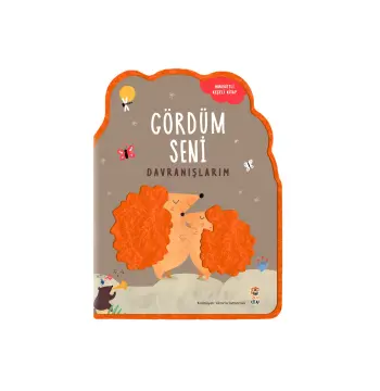 Gördüm Seni - Davranışlarım