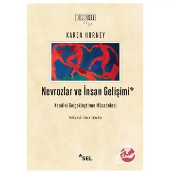 Nevrozlar ve İnsan Gelişimi & Kendini Gerçekleştirme Mücadelesi