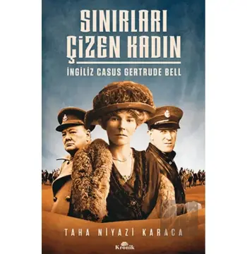 Sınırları Çizen Kadın - Ingiliz Casus Gertrude Bell