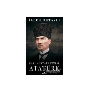 Gazi Mustafa Kemal Atatürk
