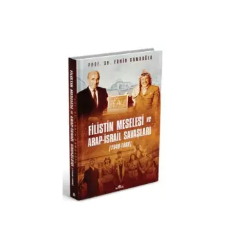 FİLİSTİN MESELESİ VE ARAP-İSRAİL SAVAŞLARI 1948-1988 (CİLTLİ)
