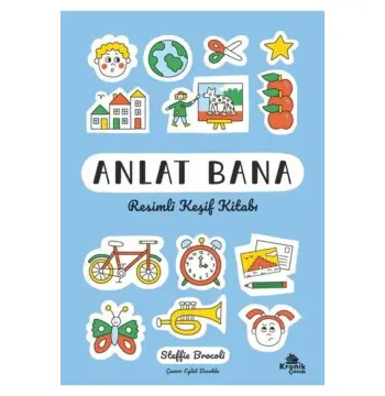 Anlat Bana-Resimli Keşif Kitabı