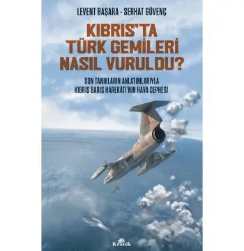 Kıbrıs'ta Türk Gemileri Nasıl Vuruldu?