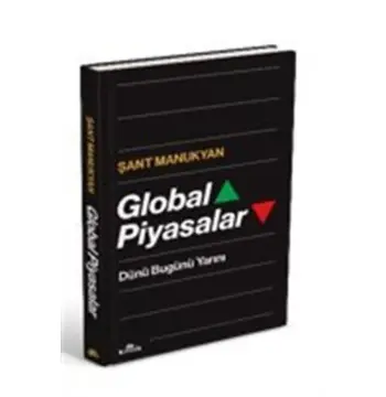 Global Piyasalar (ciltli) / Dünü Bugünü Yarını