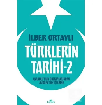 Türklerin Tarihi 2 & Anadolu'nun Bozkırlarından Avrupa'nın Içlerine
