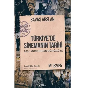Türkiye'de Sinemanın Tarihi Başlangıcından Günümüze Savaş Arslan