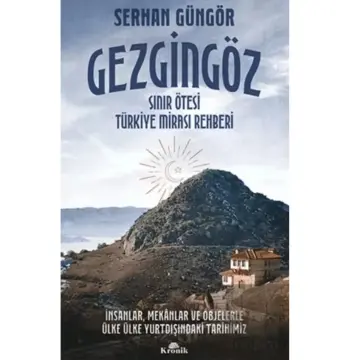 Gezgingöz - Sınır Ötesi Türkiye Mirası Rehberi