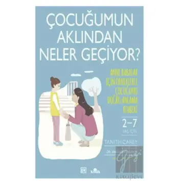 Çocuğumun Aklından Neler Geçiyor?