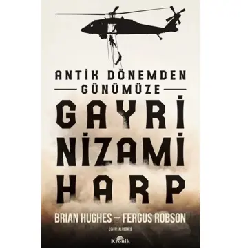 Antik Dönemden Günümüze Gayrinizami Harp