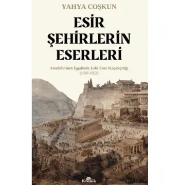Esir Şehirlerin Eserleri