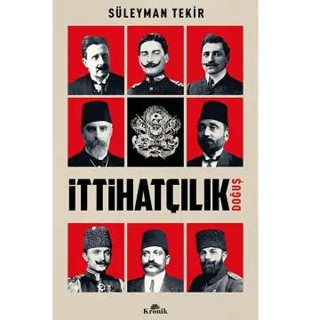 İttihatçılık - Doğuş / Süleyman Tekir