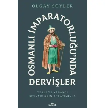 Osmanlı İmparatorluğu’nda Dervişler