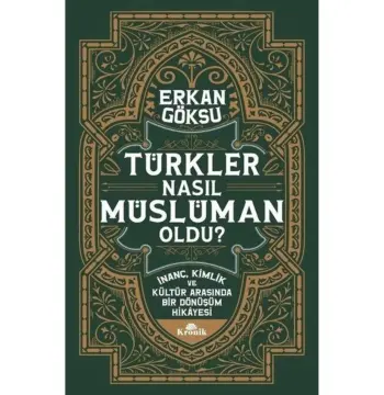 Türkler Nasıl Müslüman Oldu?