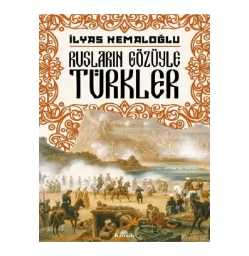 İlyas Kemaloğlu Rusların Gözüyle Türkler