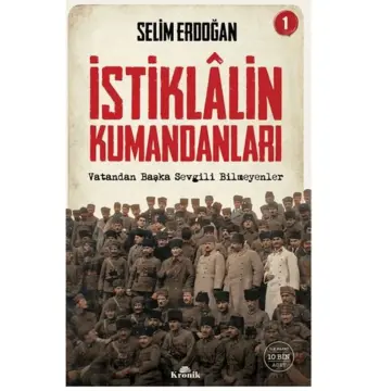 İstiklalin Kumandanları 1