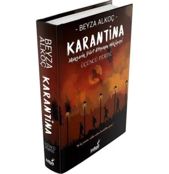 Karantina Üçüncü Perde Ciltli BEYZA ALKOÇ