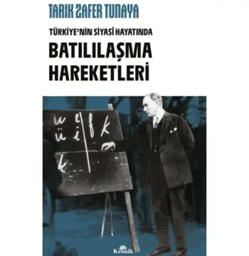 Türkiye’Nin Siyasi Hayatında Batılılaşma Hareketleri