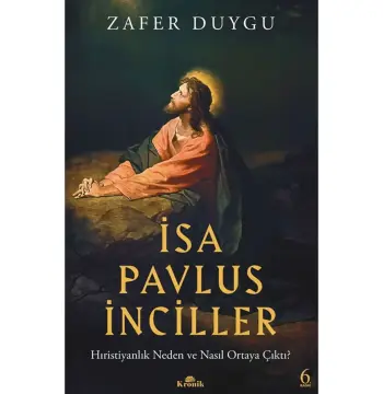 İsa, Pavlus, İnciller / Zafer Duygu