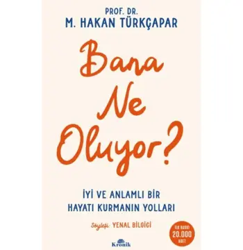 Bana Ne Oluyor? / M. Hakan Türkçapar