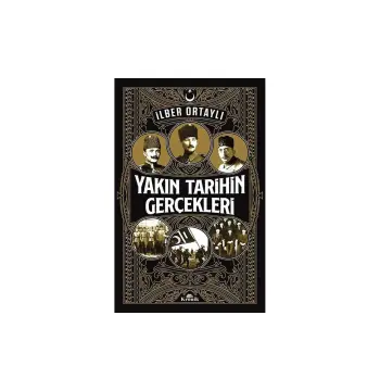 Yakın Tarihin Gerçekleri