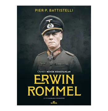 Erwin Rommel - Osprey Büyük Komutanlar