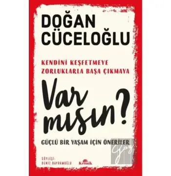 Var Mısın? Güçlü Bir Yaşam İçin Öneriler