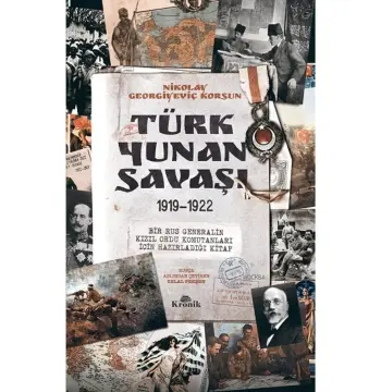 Türk-Yunan Savaşı 1919-1922 Nikolay Georgiyeviç Korsun Kitabı 128 Sayfa Kronik Kitap