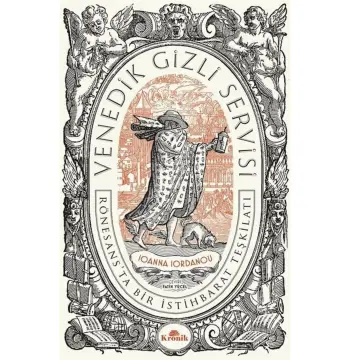 Venedik Gizli Servisi & Rönesans'ta Bir Istihbarat Teşkilatı