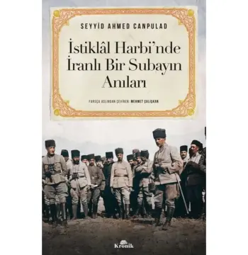İstiklal Harbi’nde Iranlı Bir Subayın Anıları