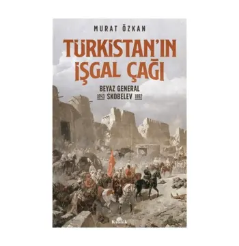 Türkistan’ın Işgal Çağı