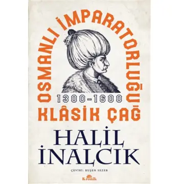 Osmanlı Imparatorluğu Klasik Çağ 1300-1600
