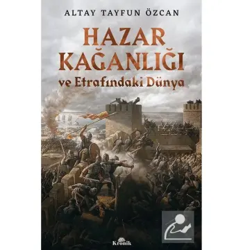 Hazar Kağanlığı Ve Etrafındaki Dünya