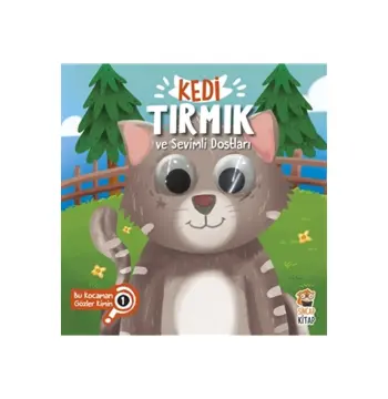 Bu Kocaman Gözler Kimin? Kedi Tırmık ve Sevimli Dostları Hareketli Gözlü Eğitici Bebek Kitabı 0-3Yaş